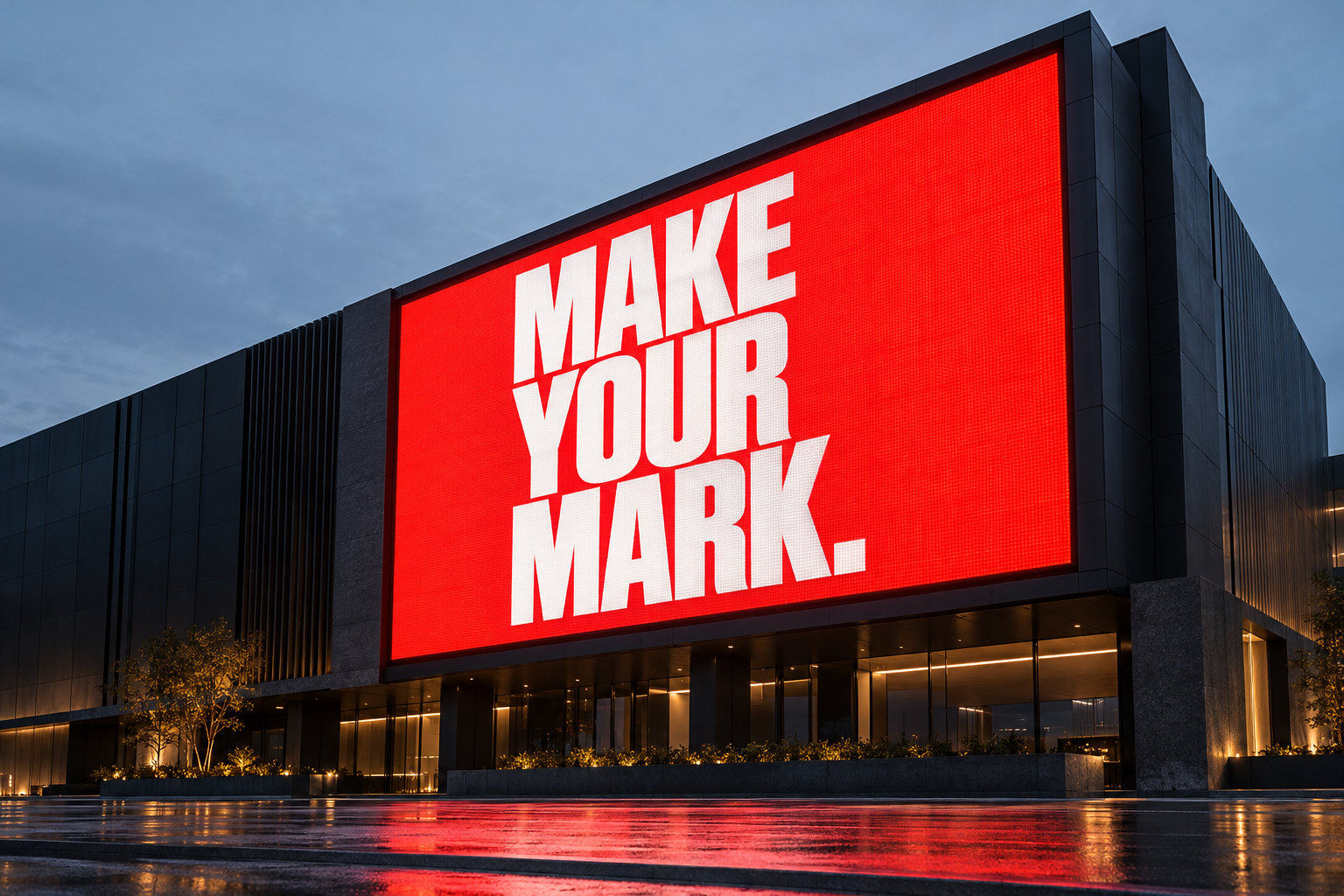 Illustrative outdoor LED billboard displaying Make Your Mark in red and white on a modern building